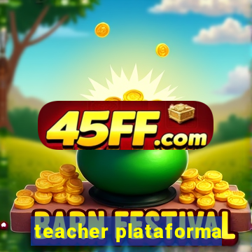 teacher plataforma
